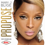 Music Buzz: New Music- Mary J. Blige “Propose”